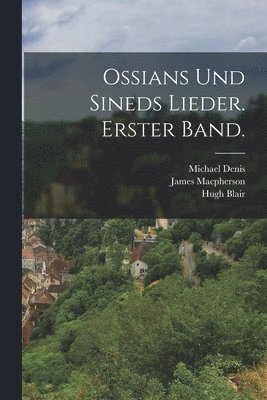 bokomslag Ossians und sineds Lieder. Erster Band.