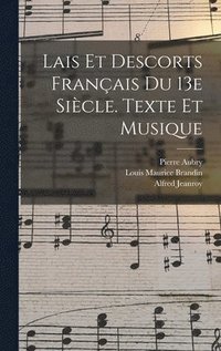 bokomslag Lais Et Descorts Franais Du 13e Sicle. Texte Et Musique