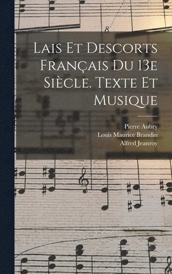 bokomslag Lais Et Descorts Franais Du 13e Sicle. Texte Et Musique