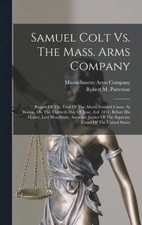 bokomslag Samuel Colt Vs. The Mass. Arms Company