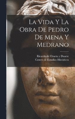 La Vida Y La Obra De Pedro De Mena Y Medrano 1