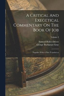 Critical And Exegetical Commentary On The Book Of Job