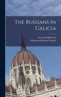 bokomslag The Russians In Galicia