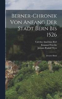 bokomslag Berner-chronik von Anfang der Stadt Bern bis 1526