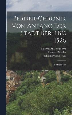 Berner-chronik von Anfang der Stadt Bern bis 1526 1