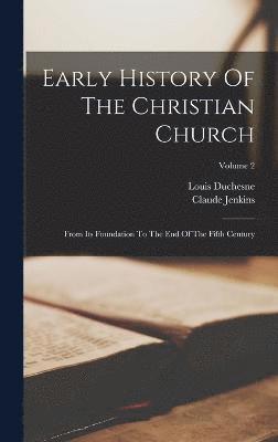 Early History Of The Christian Church 1