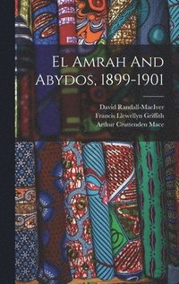 bokomslag El Amrah And Abydos, 1899-1901