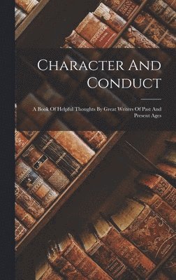 Anonymous - Character And Conduct, Inbunden