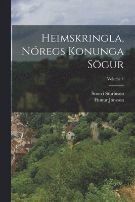 bokomslag Heimskringla, Nregs Konunga Sgur; Volume 1