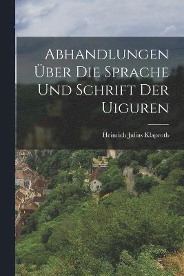 bokomslag Abhandlungen ber Die Sprache Und Schrift Der Uiguren