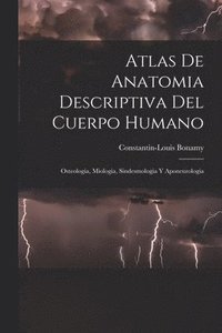 bokomslag Atlas De Anatomia Descriptiva Del Cuerpo Humano