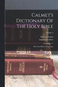 bokomslag Calmet's Dictionary Of The Holy Bible