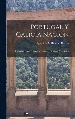 Portugal Y Galicia Nación, Inbunden