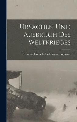 Ursachen Und Ausbruch Des Weltkrieges 1