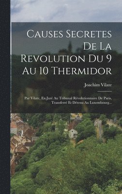 Causes Secretes De La Revolution Du 9 Au 10 Thermidor 1