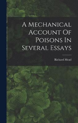 bokomslag Mechanical Account Of Poisons In Several Essays