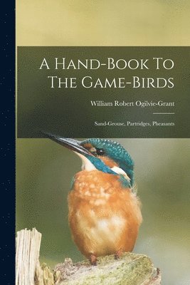 A Hand-book To The Game-birds 1