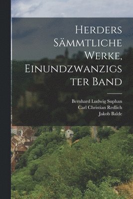 Johann Gottfried Herder, Jakob Balde - Herders Sämmtliche Werke, Einundzwanzigster band, Häftad
