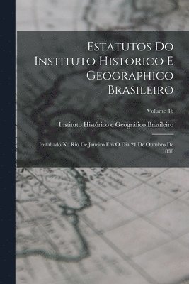 Estatutos Do Instituto Historico E Geographico Brasileiro