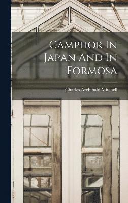 Camphor In Japan And In Formosa 1