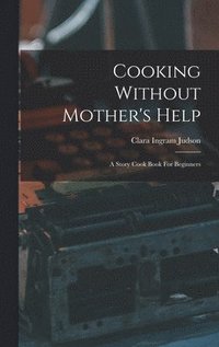 bokomslag Cooking Without Mother's Help