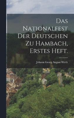 Nationalfest Der Deutschen Zu Hambach, erstes Heft., Inbunden