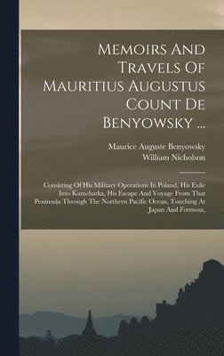 bokomslag Memoirs And Travels Of Mauritius Augustus Count De Benyowsky ...