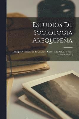 Anonymous - Estudios De Sociología Arequipeña, Häftad