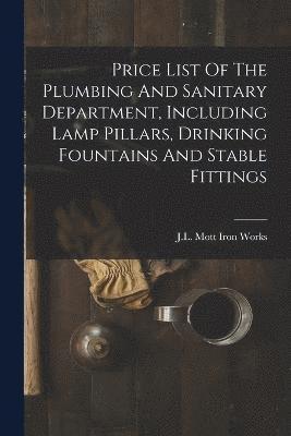 Price List Of The Plumbing And Sanitary Department, Including Lamp Pillars, Drinking Fountains And Stable Fittings 1