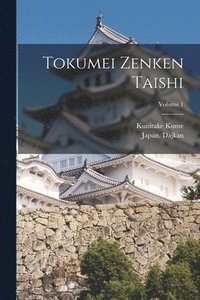 bokomslag Tokumei zenken taishi; Volume 1