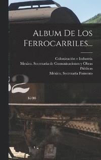 bokomslag Album De Los Ferrocarriles...