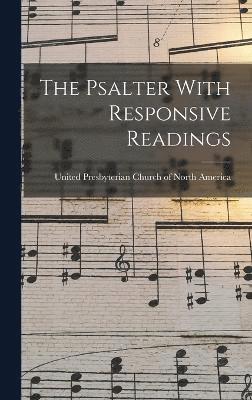 bokomslag The Psalter With Responsive Readings