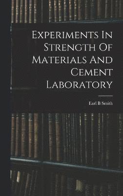 bokomslag Experiments In Strength Of Materials And Cement Laboratory