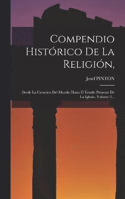 bokomslag Compendio Histórico De La Religión,