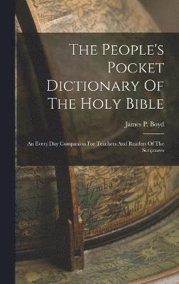 bokomslag The People's Pocket Dictionary Of The Holy Bible