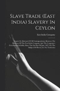 bokomslag Slave Trade (east India) Slavery In Ceylon