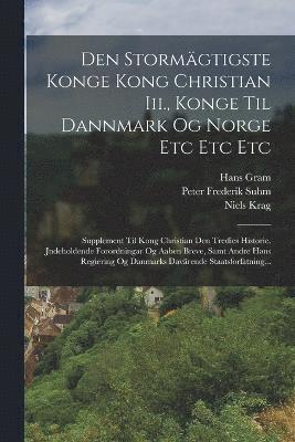 Den Stormgtigste Konge Kong Christian Iii., Konge Til Dannmark Og Norge Etc Etc Etc 1