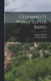 bokomslag Gesammelte Werke. Elfter Band.