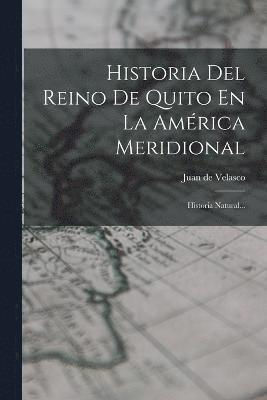 Historia Del Reino De Quito En La Amrica Meridional 1