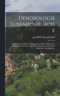 bokomslag Dendrologie Luxembourgeoise