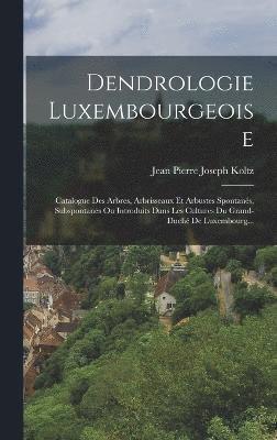 Dendrologie Luxembourgeoise 1