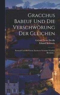 bokomslag Gracchus Babeuf Und Die Verschwörung Der Gleichen