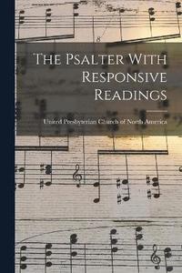bokomslag The Psalter With Responsive Readings