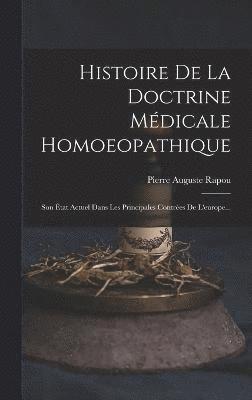 bokomslag Histoire De La Doctrine Mdicale Homoeopathique