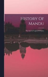 bokomslag History Of Mandu