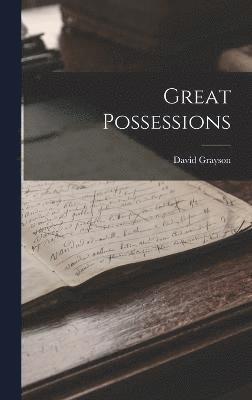Great Possessions 1