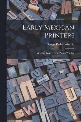 Early Mexican Printers 1