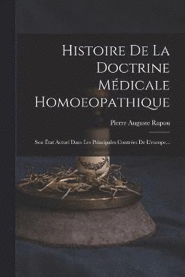 bokomslag Histoire De La Doctrine Mdicale Homoeopathique