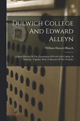 Dulwich College And Edward Alleyn