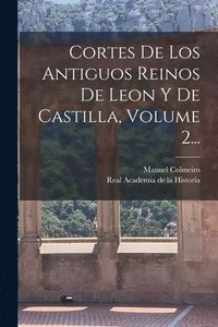 bokomslag Cortes De Los Antiguos Reinos De Leon Y De Castilla, Volume 2...